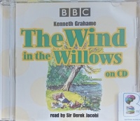 The Wind in the Willows written by Kenneth Grahame performed by Derek Jacobi on Audio CD (Abridged)